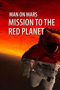 Poster: Man on Mars: Mission to the Red Planet